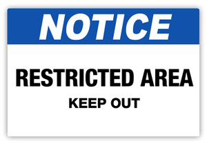 Notice - Restricted Area Keep Out Label