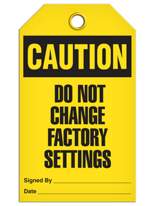 Caution Factory Set Tags