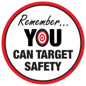 Floor Sign - Remember... You Can Target Safety