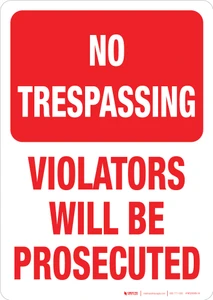 No Trespassing Violators will be Prosecuted