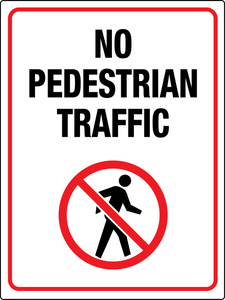 No Pedestrian Traffic No Pedestrian Traffic