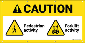Caution Pedestrian Activity Forklift Activity ANSI Banner