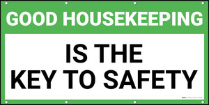 Good Housekeeping Is The Key To Safety Banner