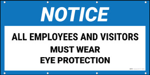 Notice All Employees And Visitors Must Wear Eye Protection Banner