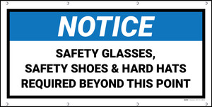 Notice Safety Glasses Safety Shoes And Hard Hats Required Beyond This Point Banner