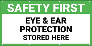 Safety First Eye and Ear Protection Stored Here Banner