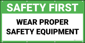 Safety First Wear Proper Safety Equipment Banner