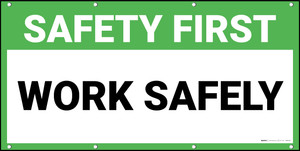 Safety First Work Safely Banner