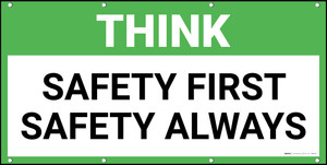 Think Safety First Safety Always Banner