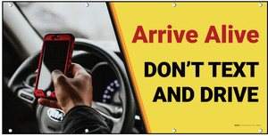 Arrive Alive Don't Text and Drive Banner