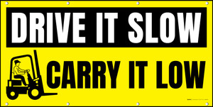 Drive Slow Carry Low Banner