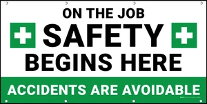 On The Job Safety Begins Here Accidents Are Avoidable Banner