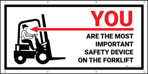 You Are the Most Important Safety Device on the Forklift Banner