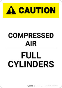 Caution: Compressed Air Full Cylinders - Portrait Wall Sign