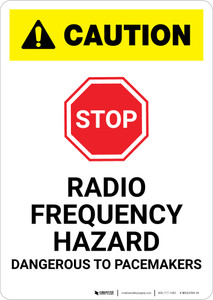 Caution: Stop Radio Frequency Hazard Dangerous to Pacemakers - Portrait Wall Sign