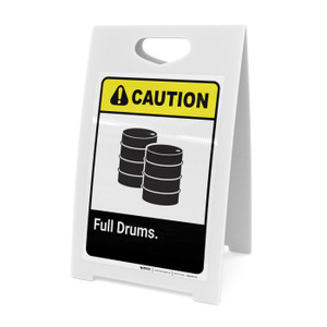 Caution: Full Drums ANSI - A-Frame Sign