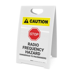 Caution: Stop Radio Frequency Hazard Dangerous to Pacemakers - A-Frame Sign
