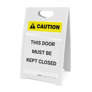Caution: This Door Must Be Kept Closed - A-Frame Sign