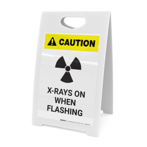 Caution: X Rays On When Flashing - A-Frame Sign