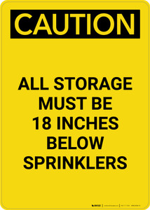 Caution: All Storage Must be 18 Inches Below Sprinklers - Portrait Wall Sign