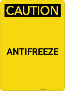 Caution: Antifreeze - Portrait Wall Sign