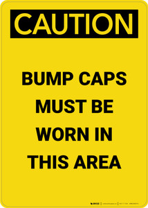 Caution: Bump Caps Worn Area - Portrait Wall Sign