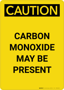 Caution: Carbon Monoxide May be Present - Portrait Wall Sign