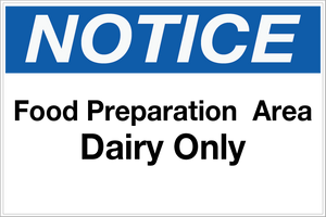 Notice - Food Prep Area - Dairy Only Wall Sign