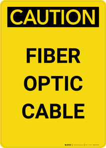 Caution: Electrical Fiber Optic Cable - Portrait Wall Sign