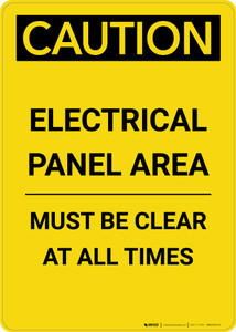 Caution: Electrical Panel Area Must be Clear at All Times - Portrait Wall Sign
