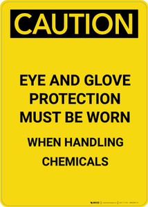 Caution: Eye and Glove Protection With Chemicals - Portrait Wall Sign