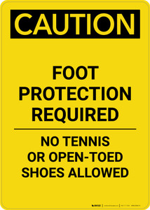 Caution: Foot Protection Required No Tennis Or Open Toed Shoes - Portrait Wall Sign