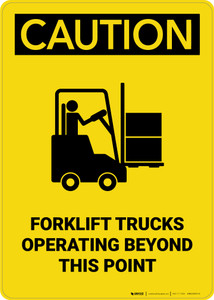 Caution: Forklift Trucks Operating Beyond Point with Graphic - Portrait Wall Sign