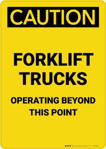 Caution: Forklift Trucks Operating Beyond This Point - Portrait Wall Sign