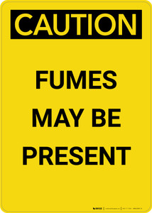 Caution: Fumes May Be Present - Portrait Wall Sign