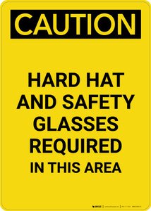Caution: Hard Hat Safety Glasses Required In This Area - Portrait Wall Sign