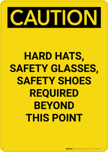 Caution: Hard Hat Safety Glasses Safety Shoes Required - Portrait Wall Sign