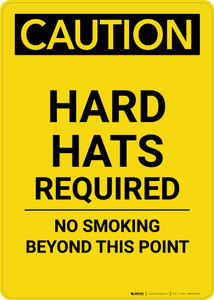 Caution: Hard Hats Required No Smoking - Portrait Wall Sign