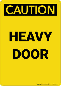 Caution: Heavy Door - Portrait Wall Sign