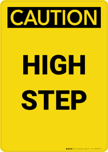 Caution: High Step - Portrait Wall Sign
