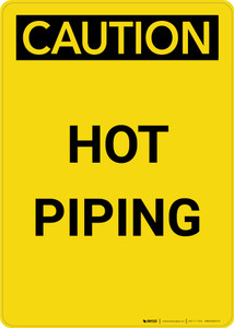 Caution: Hot Piping - Portrait Wall Sign