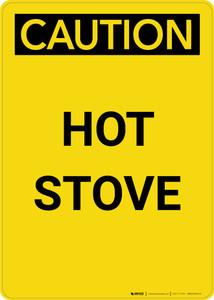 Caution: Hot Stove - Portrait Wall Sign
