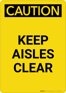 Caution: Keep Aisles Clear - Portrait Wall Sign