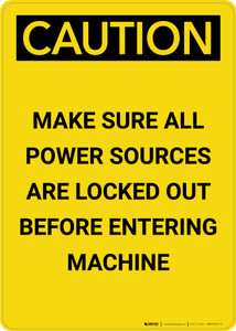 Caution: Make Sure All Power Sources are locked Out - Portrait Wall Sign