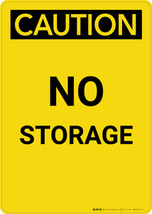 Caution: No Storage - Portrait Wall Sign
