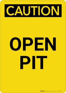 Caution: Open Pit - Portrait Wall Sign