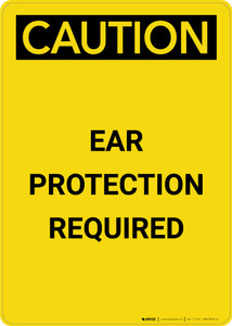 Caution: PPE Ear Protection Required - Portrait Wall Sign