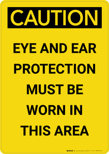 Caution: PPE Eye and Hand Protection Must be Worn in Area - Portrait Wall Sign