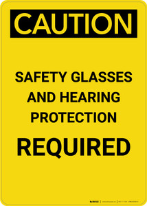 Caution: PPE Safety Glasses and Hearing Protection Required - Portrait Wall Sign