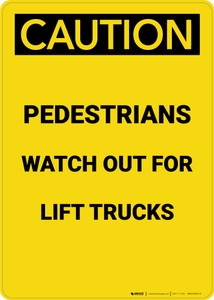 Caution: Pedestrians Watch Out For Lift Trucks - Portrait Wall Sign